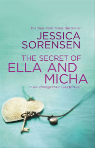 Title: The Secret of Ella and Micha, Author: Jessica Sorensen