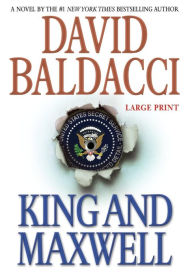 Title: King and Maxwell (Sean King and Michelle Maxwell Series #6), Author: David Baldacci