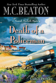 Death of a Policeman (Hamish Macbeth Series #29)