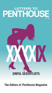 Title: Letters to Penthouse XXXXIX: Sinful Sexxxploits, Author: Penthouse International