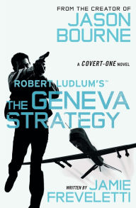 Title: Robert Ludlum's The Geneva Strategy (Covert-One Series #11), Author: Robert Ludlum