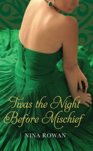 Title: 'Twas the Night Before Mischief, Author: Nina Rowan