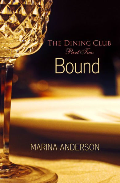 Bound: The Dining Club: Part Two