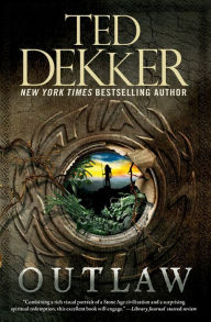 Title: Outlaw, Author: Ted Dekker