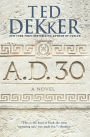 A.D. 30: A Novel