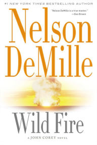 Title: Wild Fire (John Corey Series #4), Author: Nelson DeMille