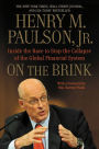 On the Brink: Inside the Race to Stop the Collapse of the Global Financial System -- With Original New Material on the Five Year Anniversary of the Financial Crisis