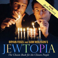 Title: Jewtopia: The Chosen Book for the Chosen People, Author: Bryan Fogel
