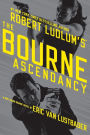 Robert Ludlum's The Bourne Ascendancy (Bourne Series #12)