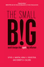 The small BIG: small changes that spark big influence