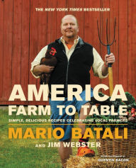 Title: America--Farm to Table: Simple, Delicious Recipes Celebrating Local Farmers, Author: Mario Batali