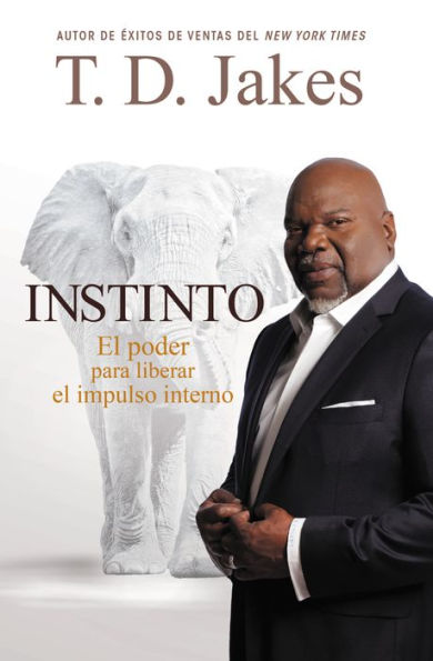 Instinto: El Poder para Liberar el Impulso Interno (Instinct: The Power to Unleash Your Inborn Drive)