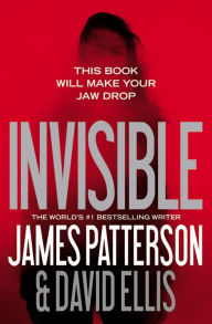 Title: Invisible, Author: James Patterson