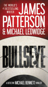 Title: Bullseye (Michael Bennett Series #9), Author: James Patterson
