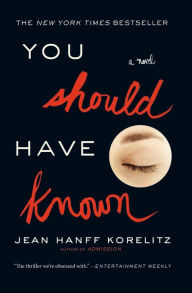 Title: You Should Have Known -- Free Preview (The First 4 Chapters), Author: Jean Hanff Korelitz