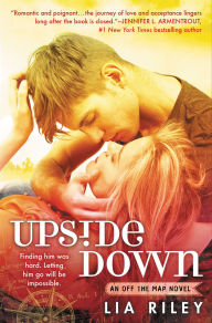 Title: Upside Down, Author: Lia Riley