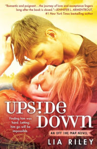 Title: Upside Down, Author: Lia Riley