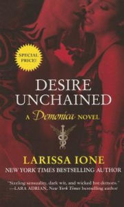 Title: Desire Unchained (Demonica Series #2), Author: Larissa Ione