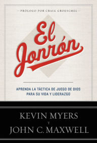 Title: El Jonrón: Aprenda la Táctica de Juego de Dios para su Vida y Liderazgo, Author: Kevin Myers