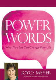 Title: Power Words: What You Say Can Change Your Life, Author: Joyce Meyer