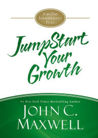 Title: JumpStart Your Growth: A 90-Day Improvement Plan, Author: John C. Maxwell