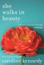 She Walks in Beauty: A Woman's Journey Through Poems