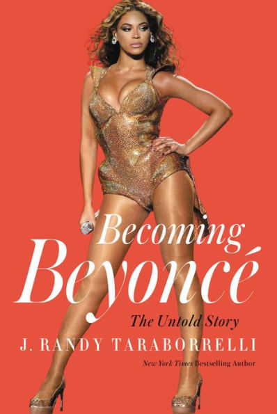 Becoming Beyoncé: The Untold Story
