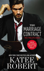 Title: The Marriage Contract (O'Malleys Series #1), Author: Katee Robert