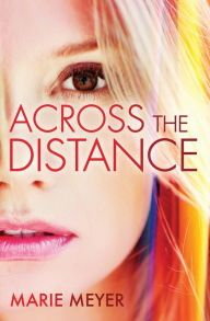 Title: Across the Distance, Author: Marie Meyer