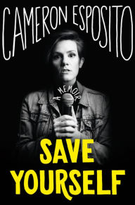 Download books at amazon Save Yourself 9781455591435 English version by Cameron Esposito