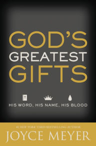 God's Greatest Gifts: His Word, His Name, His Blood