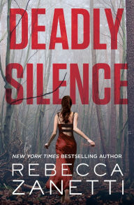 Title: Deadly Silence, Author: Rebecca Zanetti