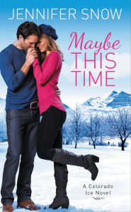 Title: Maybe This Time, Author: Jennifer Snow