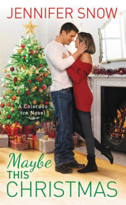Title: Maybe This Christmas, Author: Jennifer Snow