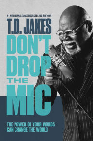 Download ebooks for ipod nano Don't Drop the Mic: The Power of Your Words Can Change the World 9781455595365
