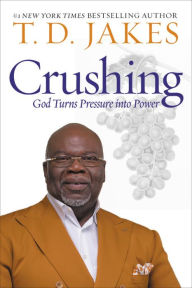 Free books download ipod touch Crushing: God Turns Pressure into Power 9781455595372 by T. D. Jakes (English literature)