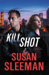 Title: Kill Shot: A Novel, Author: Susan Sleeman