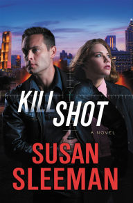 Title: Kill Shot: A Novel, Author: Susan Sleeman