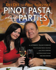Title: Pinot, Pasta, and Parties, Author: Dee Dee Sorvino