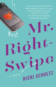 Title: Mr. Right-Swipe, Author: Ricki Schultz