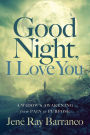 Good Night, I Love You: A Widow's Awakening from Pain to Purpose