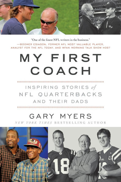 My First Coach: Inspiring Stories of NFL Quarterbacks and Their Dads