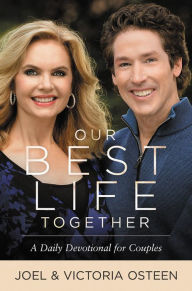 Title: Our Best Life Together: A Daily Devotional for Couples, Author: Joel Osteen