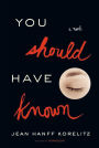 You Should Have Known by Jean Hanff Korelitz, Hardcover | Barnes & Noble®