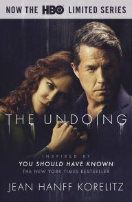 Title: You Should Have Known: Coming Soon to HBO as the Limited Series The Undoing, Author: Jean Hanff Korelitz