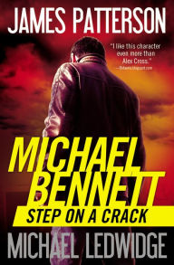 Title: Step on a Crack (Michael Bennett Series #1), Author: James Patterson