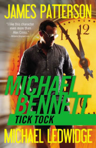 Title: Tick Tock (Michael Bennett Series #4), Author: James Patterson