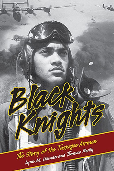 Black Knights: The Story of the Tuskegee Airmen