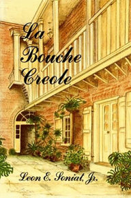 Title: La Bouche Creole, Author: Jr. Soniat