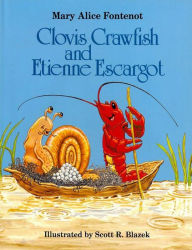 Title: Clovis Crawfish and Etienne Escargot, Author: Mary Alice Fontenot